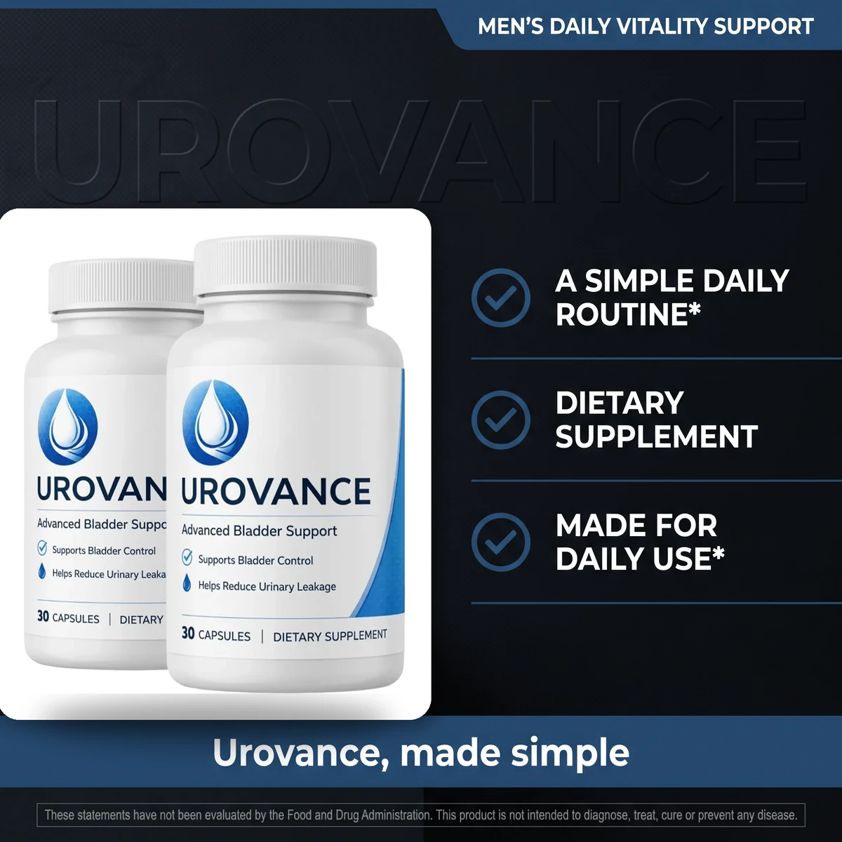 Why Urovance: a simple daily routine dietary supplement for men, made for daily use